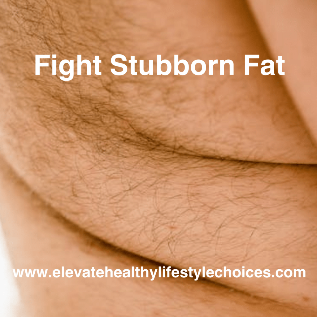Fight Stubborn Fat